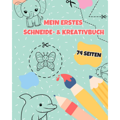 MEIN ERSTES SCHNEIDE & -KREATIVBUCH